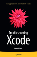 Troubleshooting Xcode - Objective-C - Swift - iOS, Mac OS X, Mac OS